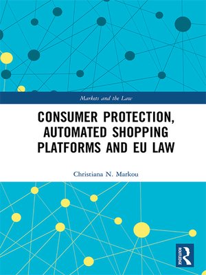 cover image of Consumer Protection, Automated Shopping Platforms and EU Law